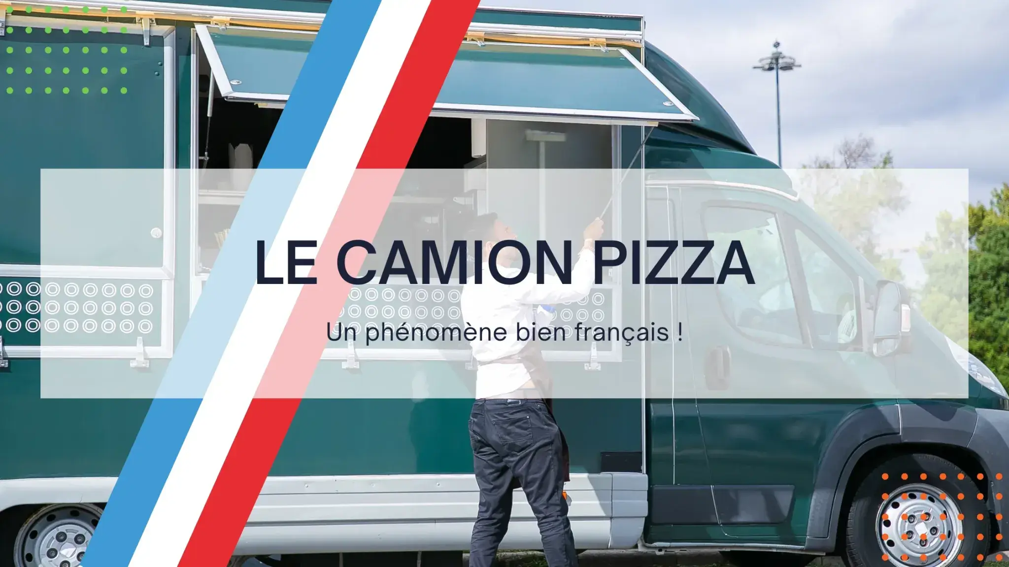 You are currently viewing Le phénomène camion pizza en France